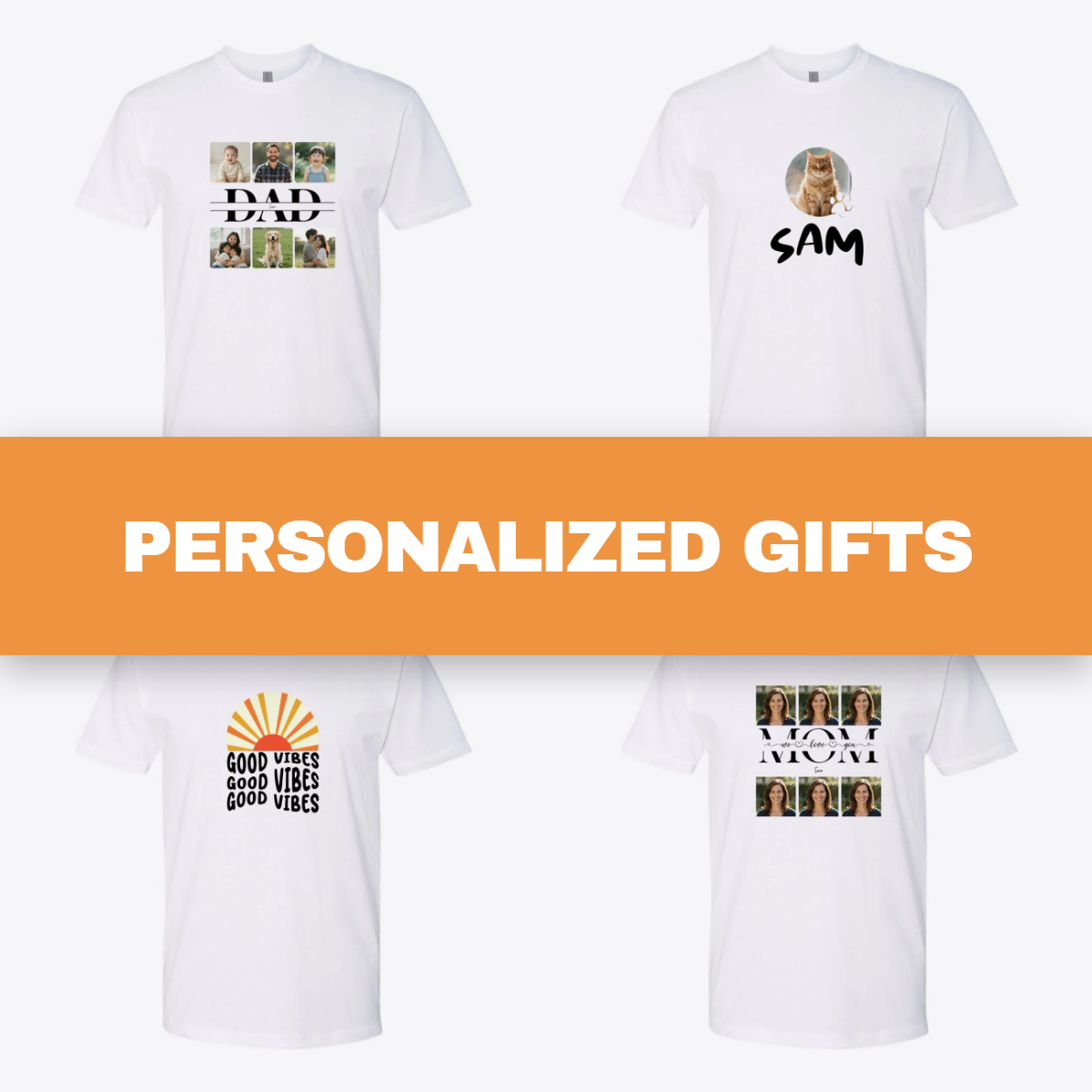 Personalized gifts collection: four custom photo tees with an orange band reading PERSONALIZED GIFTS