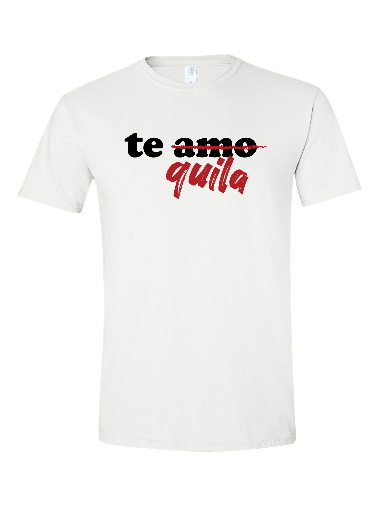 Te Amo Tequila design on a white t-shirt