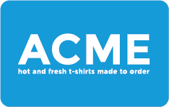 ACME hot and fresh t-shirts made to order digital gift card