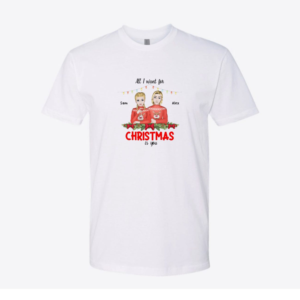 All I Want for Christmas Is You Couple Custom Tee
