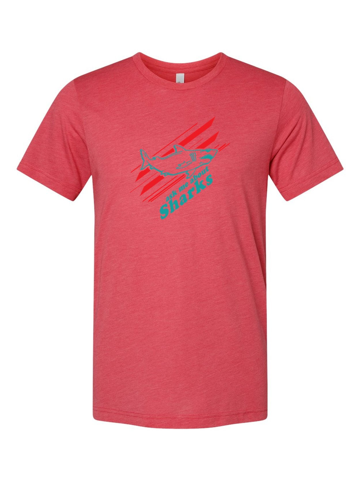 Ask Me About Sharks on a true red t-shirt