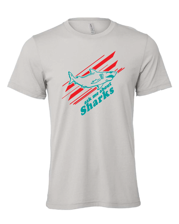 Ask Me About Sharks design on a gray t-shirt