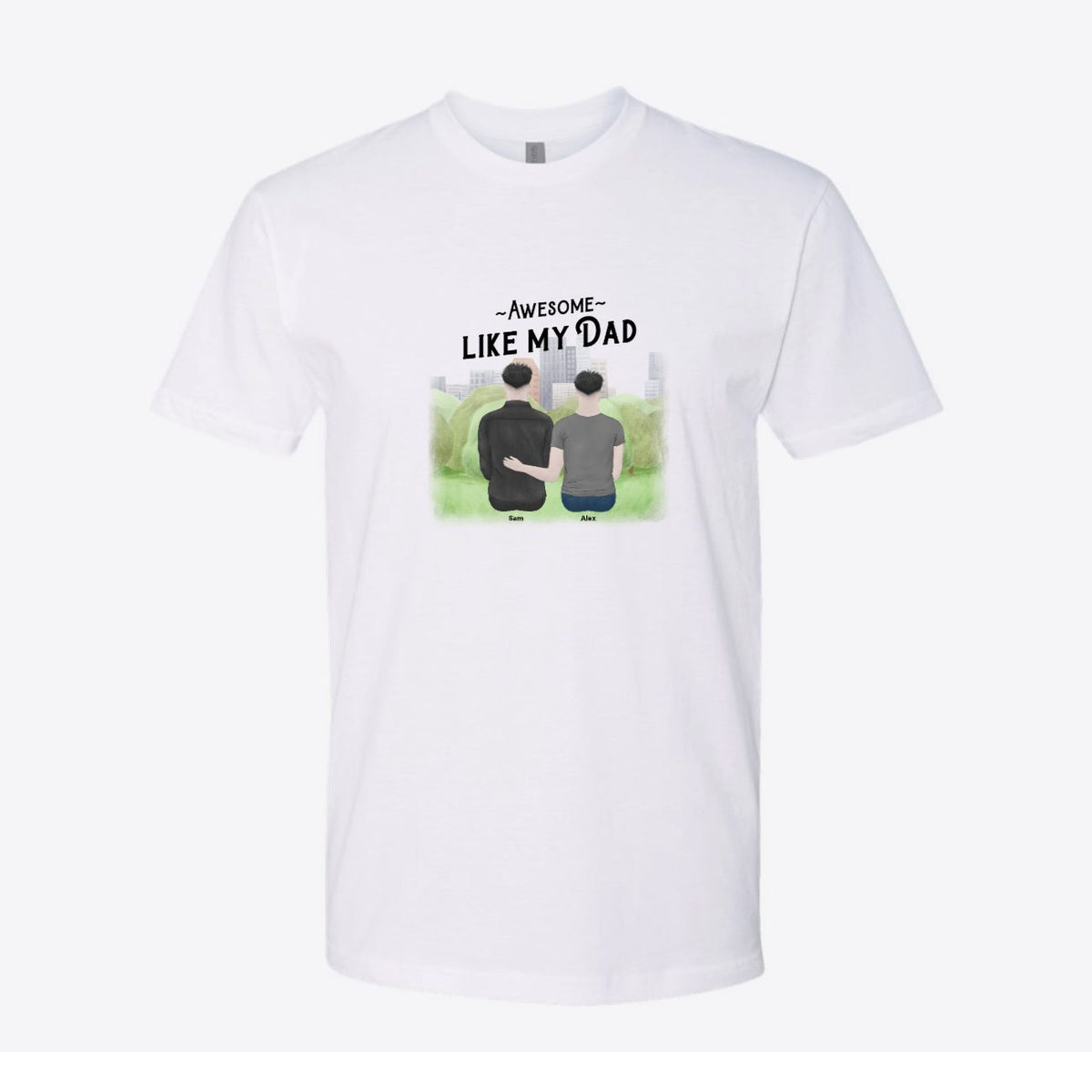 Awesome Like My Dad Custom Tee