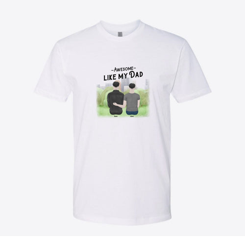 Awesome Like My Dad Custom Tee