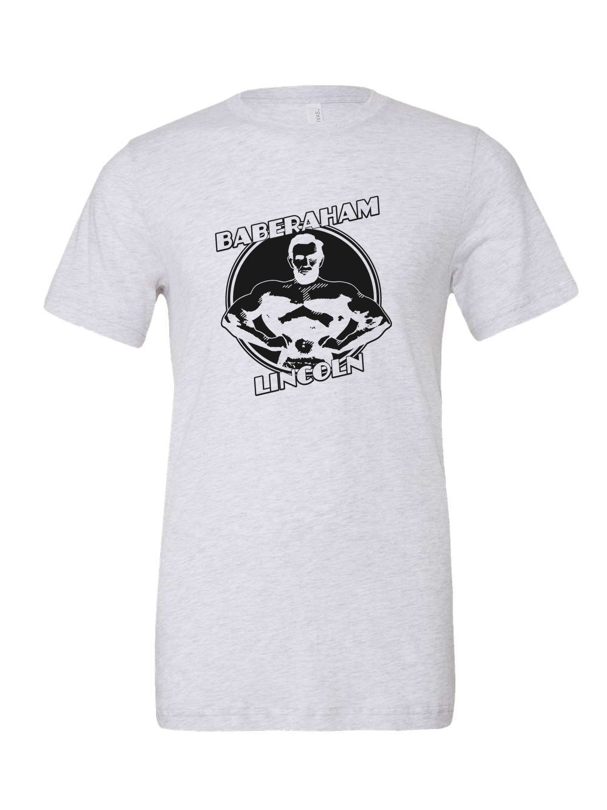 Baberaham Lincoln on a white t-shirt