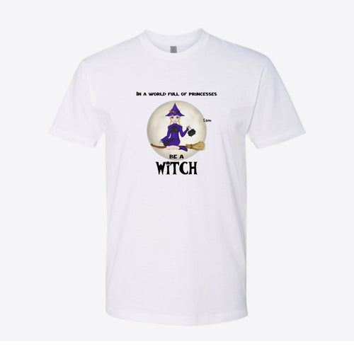 Be a Witch Custom Tee