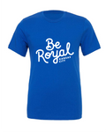 Be Royal Scripty design on a blue t-shirt