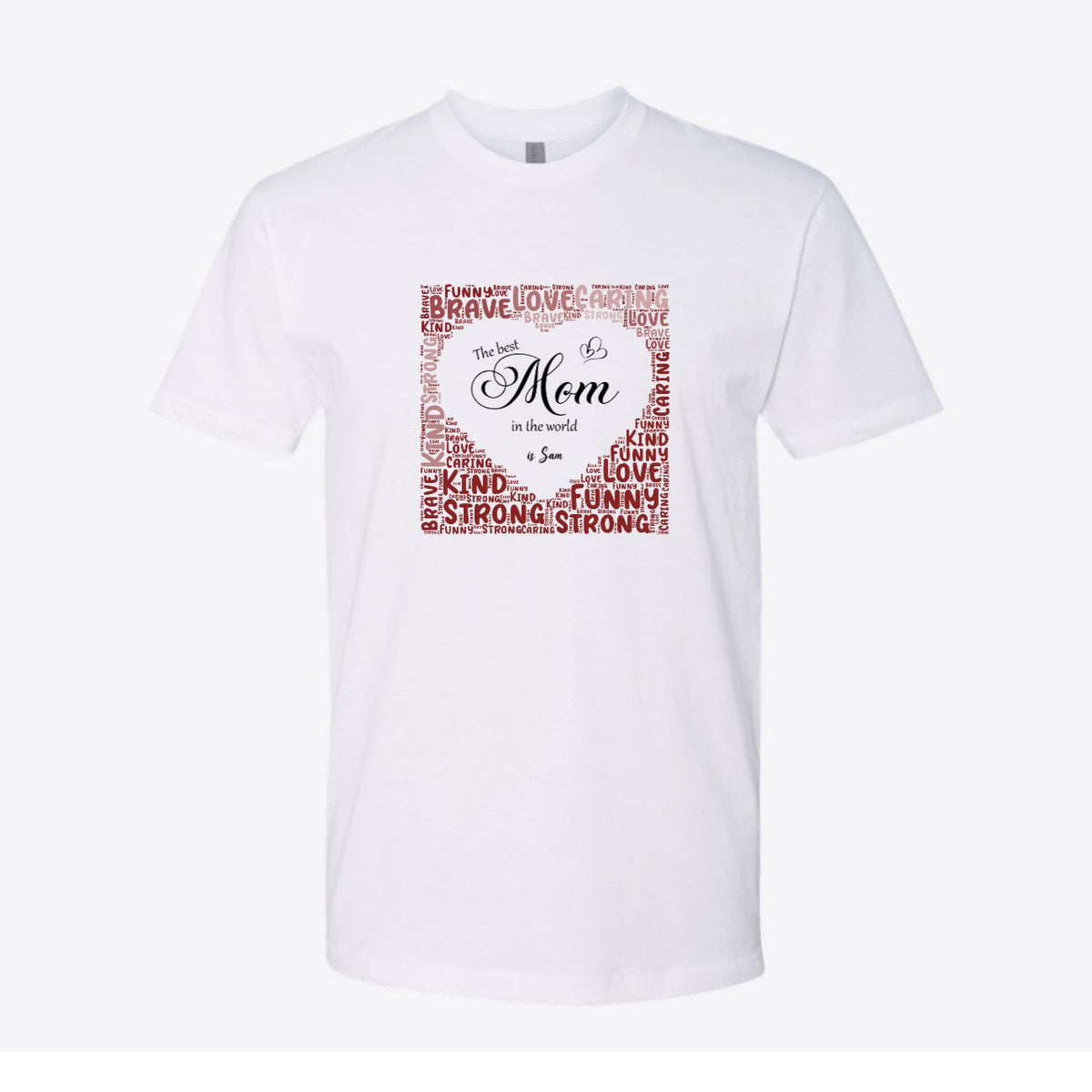Best Mom in the World Custom Tee