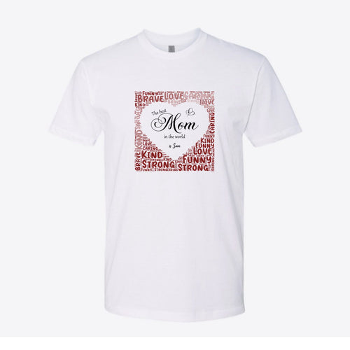 Best Mom in the World Custom Tee