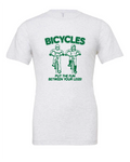 Bicycles Put The Fun Between Your Legs! design on a white t-shirt