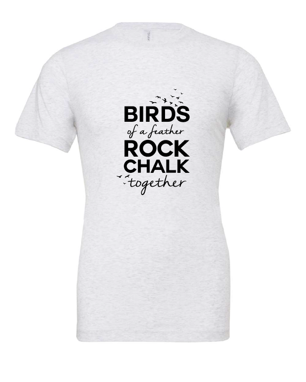 Birds of a Feather Rock Chalk Together design on a white t-shirt