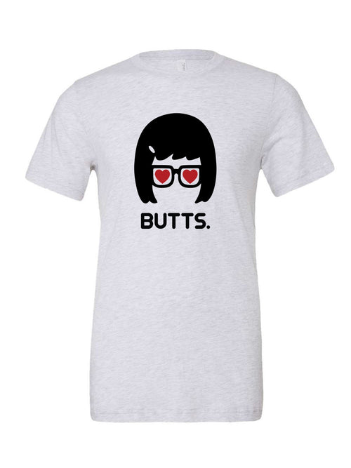 BUTTS. on a white t-shirt