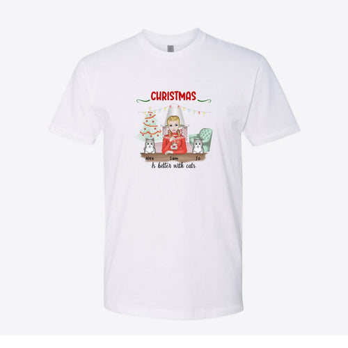 Christmas Is Better With a Cat Custom Tee