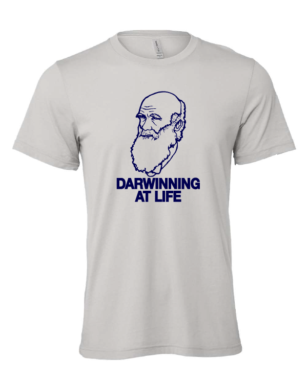 Darwinning At Life design on a gray t-shirt