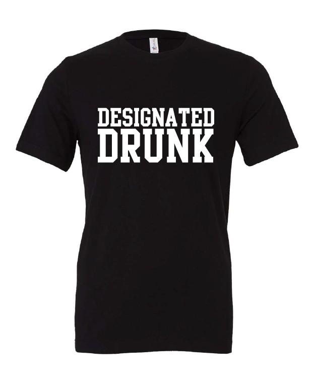 Designated Drunk design on a black t-shirt