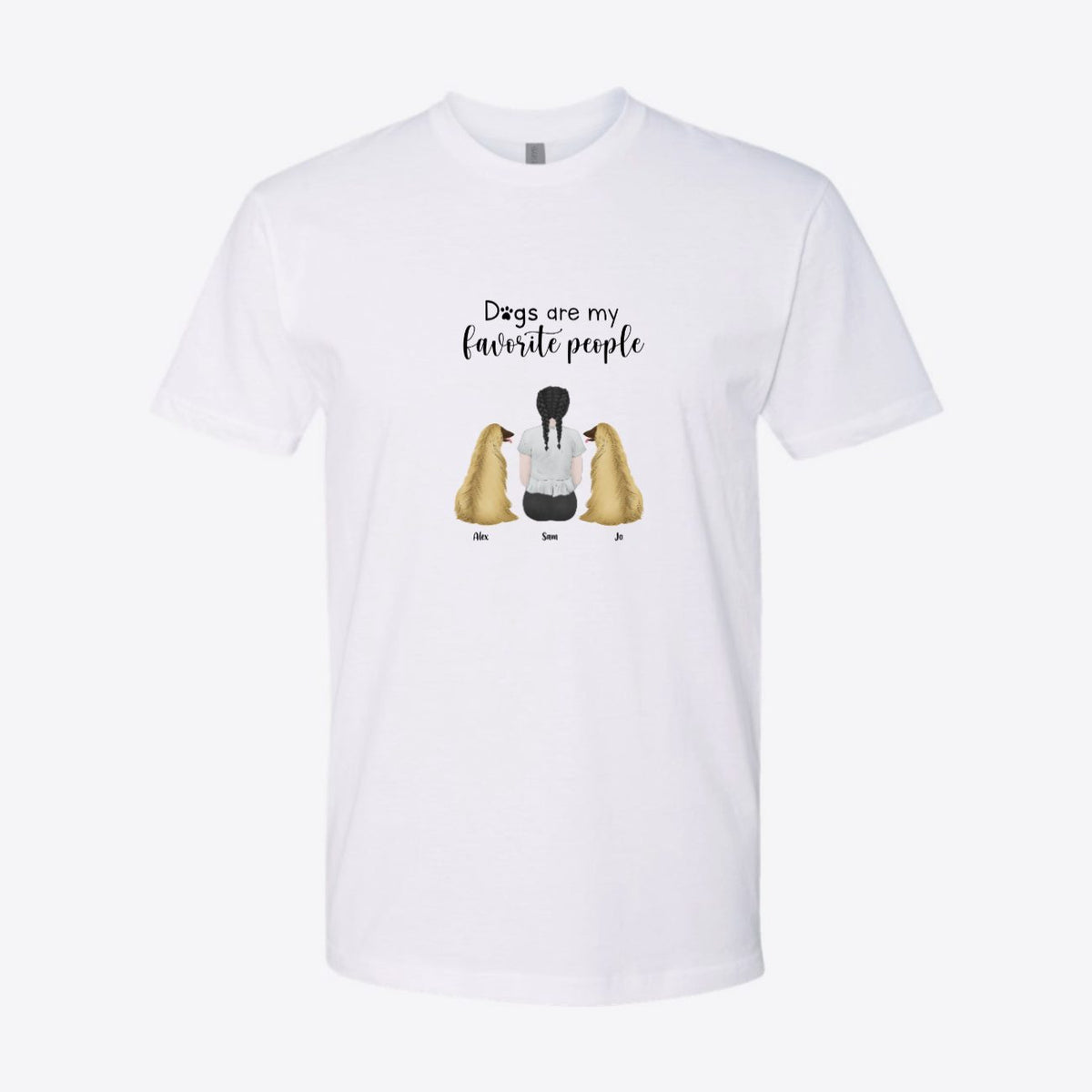 Dogs Are My Favorite People Custom Tee