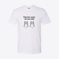 Dogs Have Owners Cats Have Staff Custom Tee