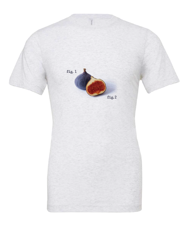 fig figure funny pun white tshirt t-shirt 