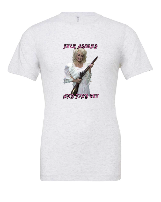 Fuck Around and Find Out design on a white t-shirt