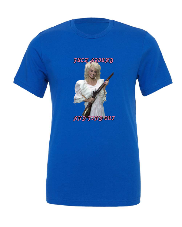 Fuck Around and Find Out design on a blue t-shirt
