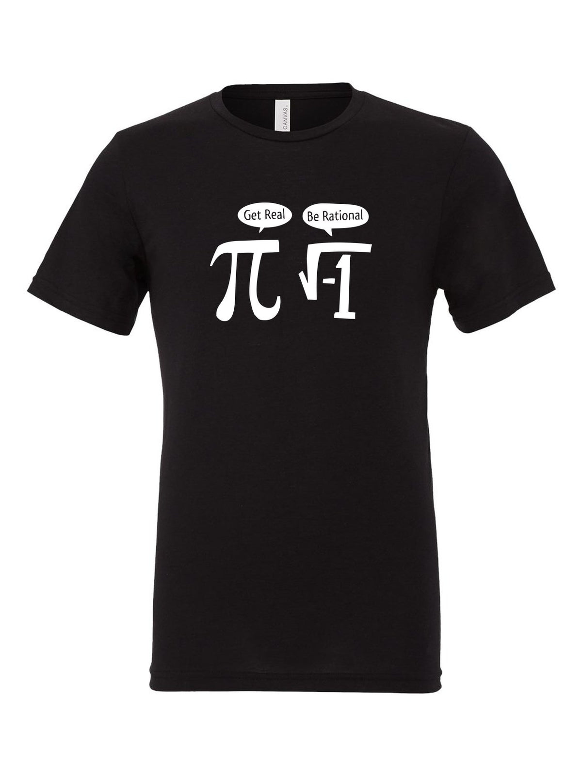 Get Real. Be Rational. on a black t-shirt