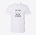 Good Morning Human Servant Dogs Custom Tee