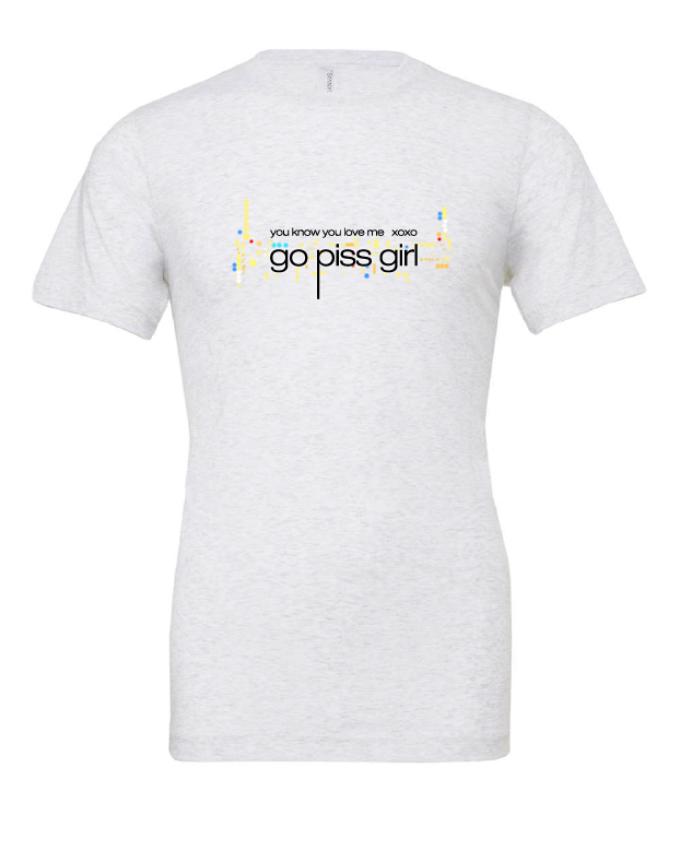 Gossip Girl, Go Piss Girl design on a white t-shirt