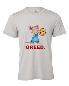 GREED.