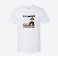 Halloween Is Better With a Dog Custom Tee