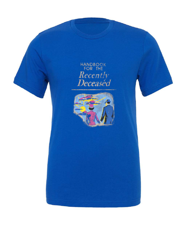 Handbook for the Recently Deceased design on a blue t-shirt