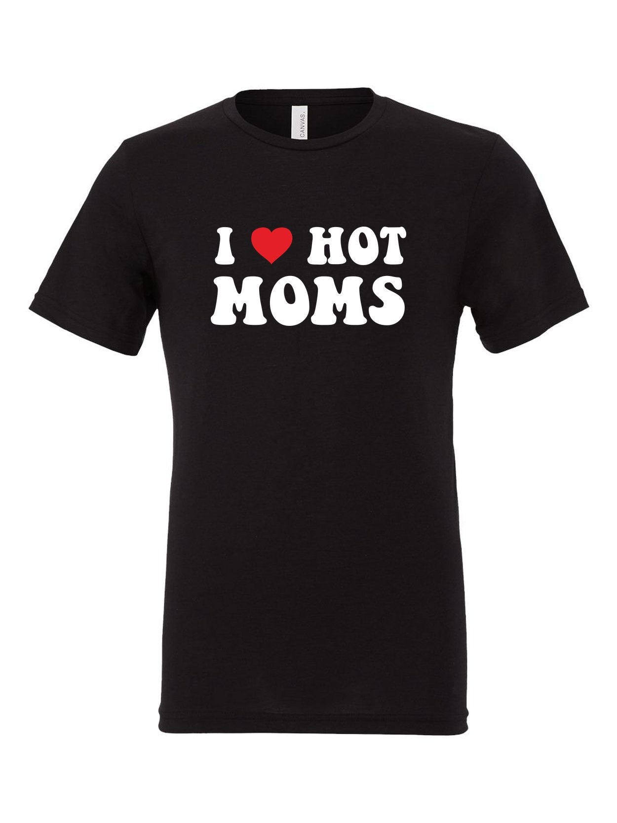I Heart Hot Moms on a black t-shirt
