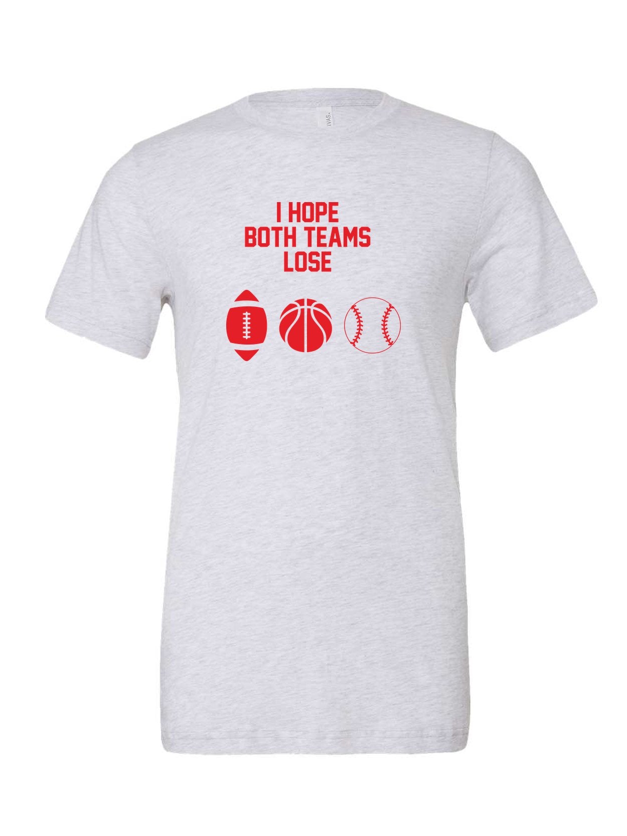 I Hope Both Teams Lose on a white t-shirt