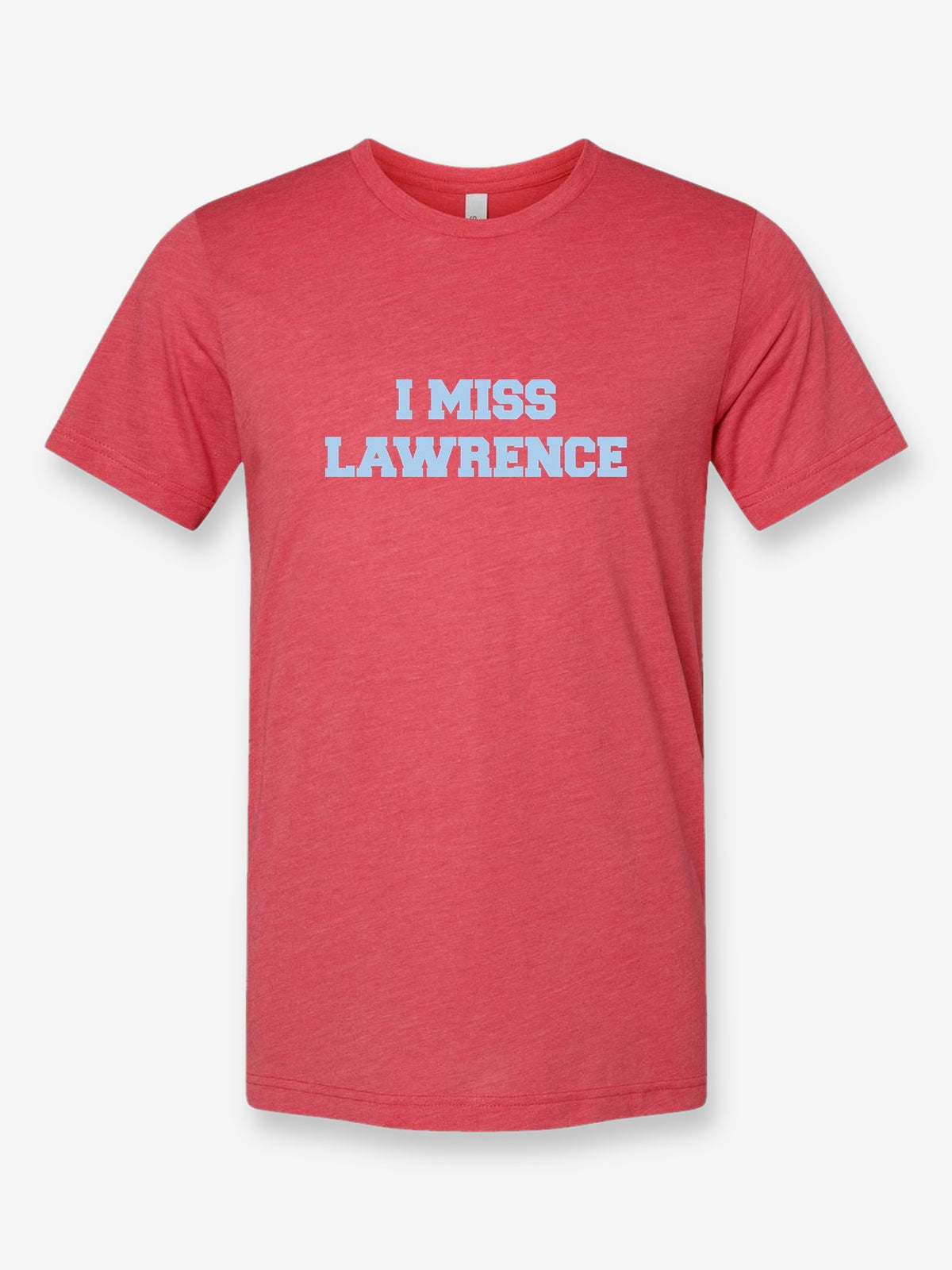 I Miss Lawrence on a true red t-shirt