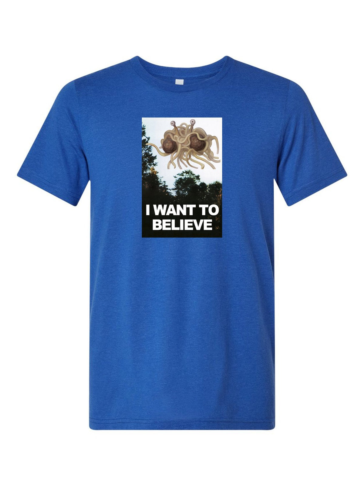 I Want To Believe on a royal blue t-shirt