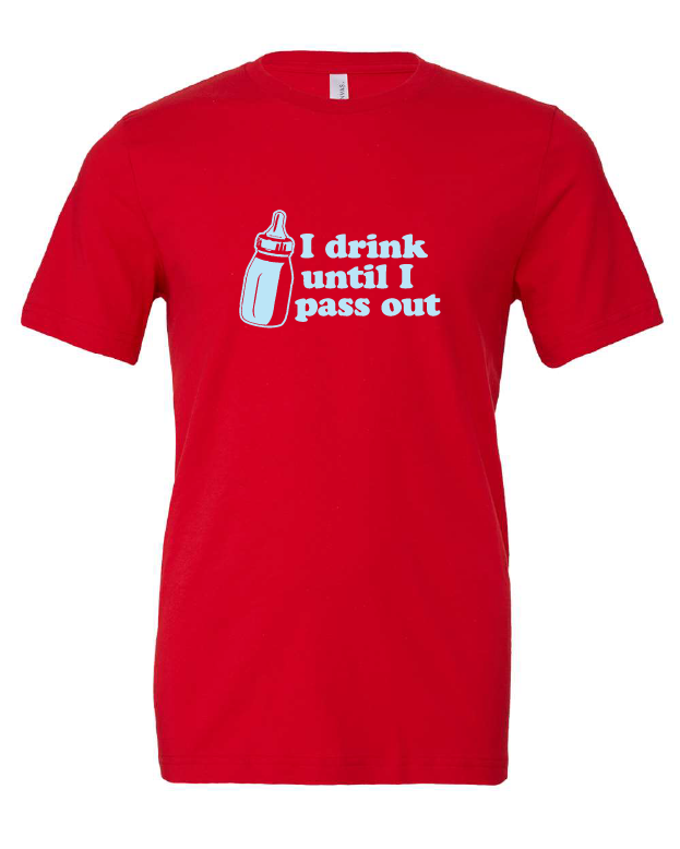 I Drink Until I Pass Out design on a red t-shirt
