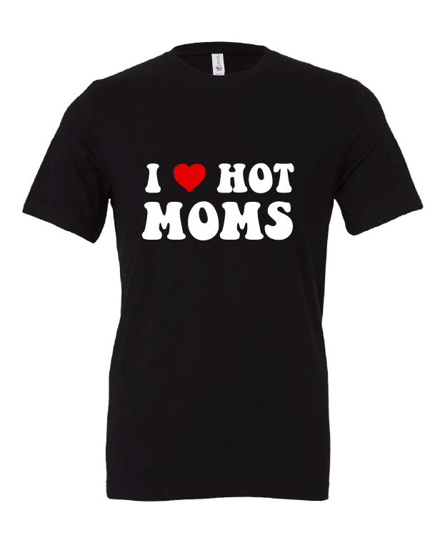 I Heart Hot Moms design on a black t-shirt