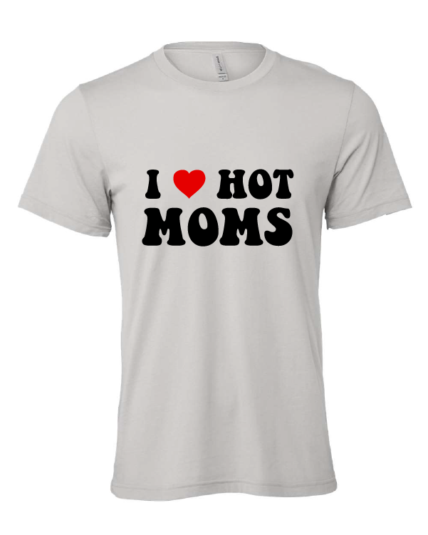 I Heart Hot Moms design on a gray t-shirt