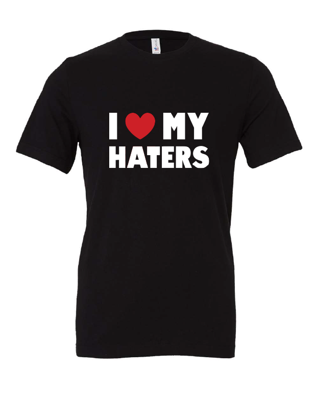 I Heart My Haters design on a black t-shirt
