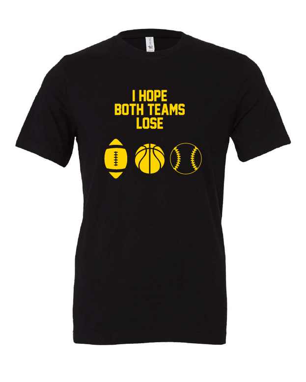 I Hope Both Teams Lose design on a black t-shirt