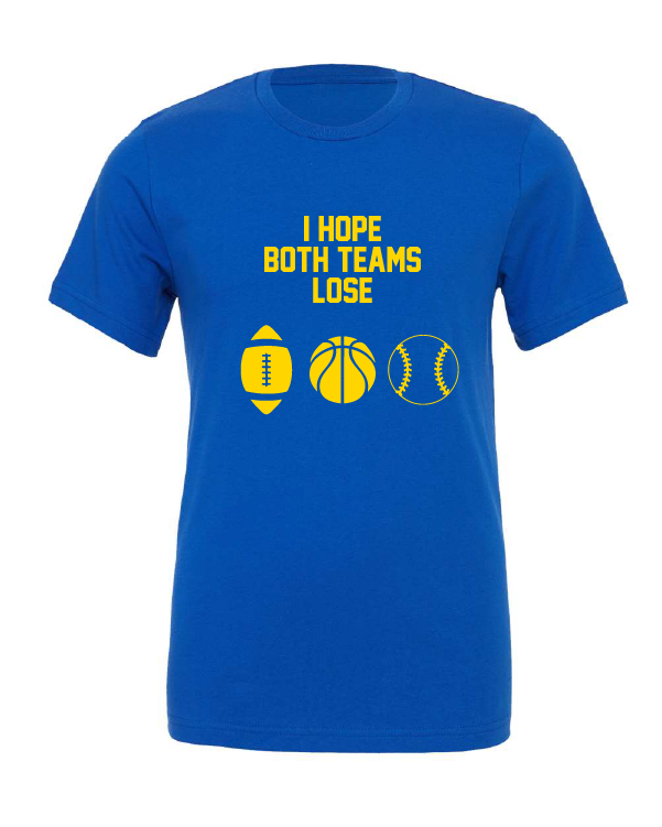 I Hope Both Teams Lose design on a blue t-shirt