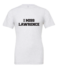 I Miss Lawrence