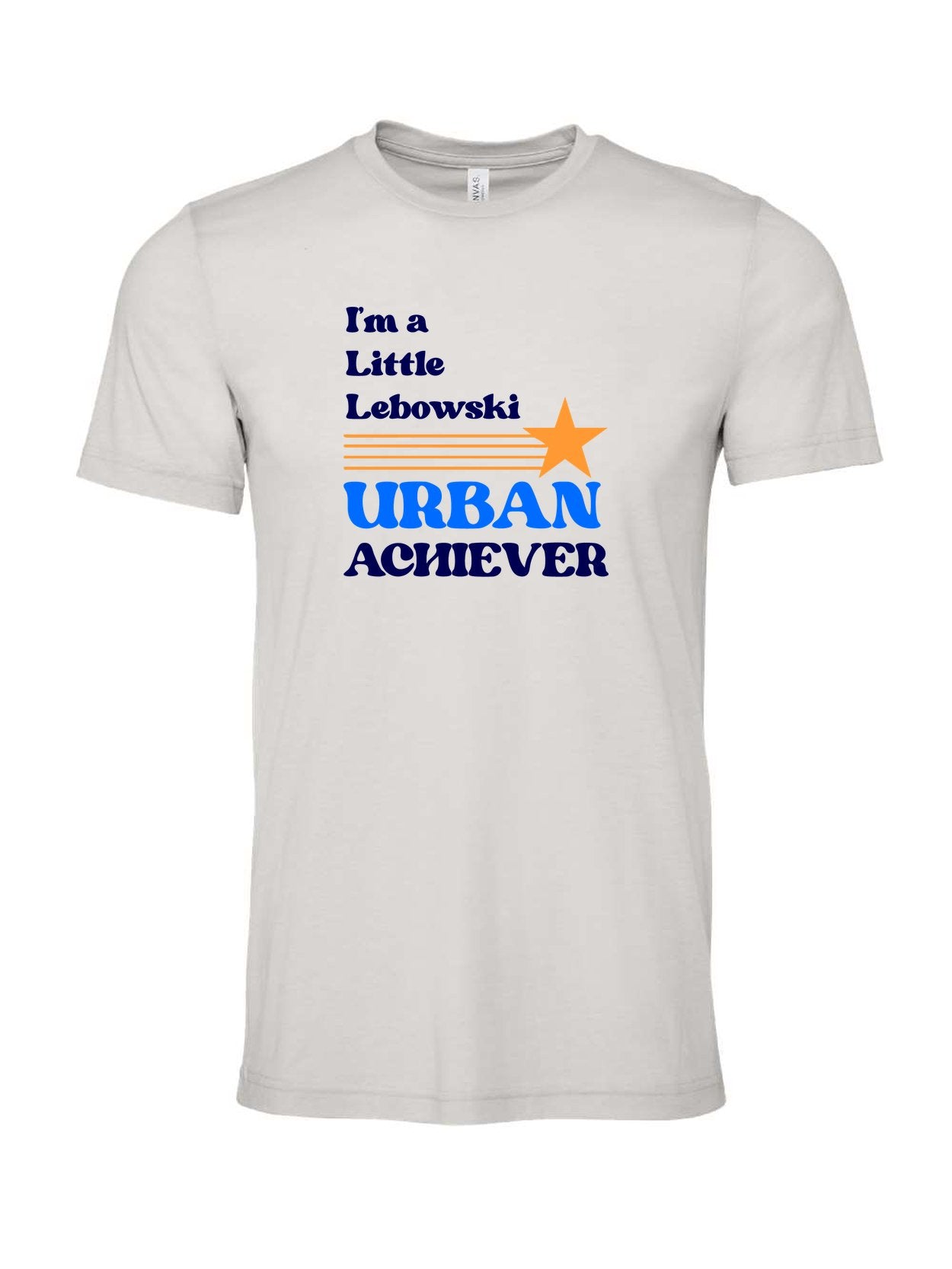 I'm a Little Lebowski Urban Achiever on a cement gray t-shirt