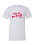 I'm a Pepper on a white t-shirt