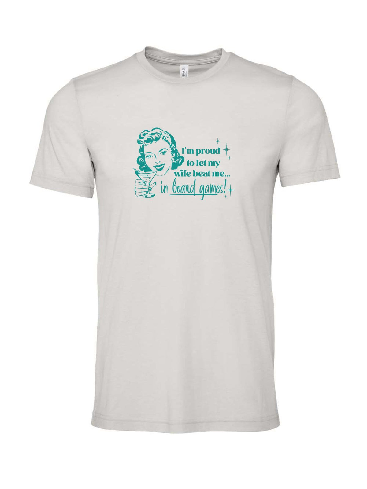 I'm Proud To Let My Wife Beat Me ... in Board Games on a cement gray t-shirt