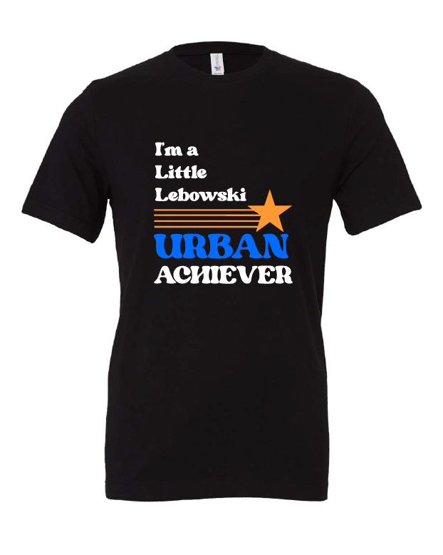 I'm a Little Lebowski Urban Achiever design on a black t-shirt