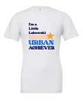 I'm a Little Lebowski Urban Achiever design on a white t-shirt