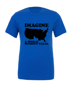 Imagine a World Without Texas