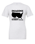 Imagine a World Without Texas design on a white t-shirt