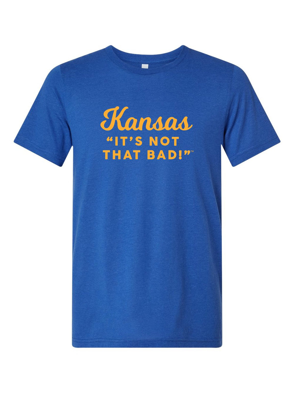 Kansas It's Not That Bad! (Script) on a royal blue t-shirt