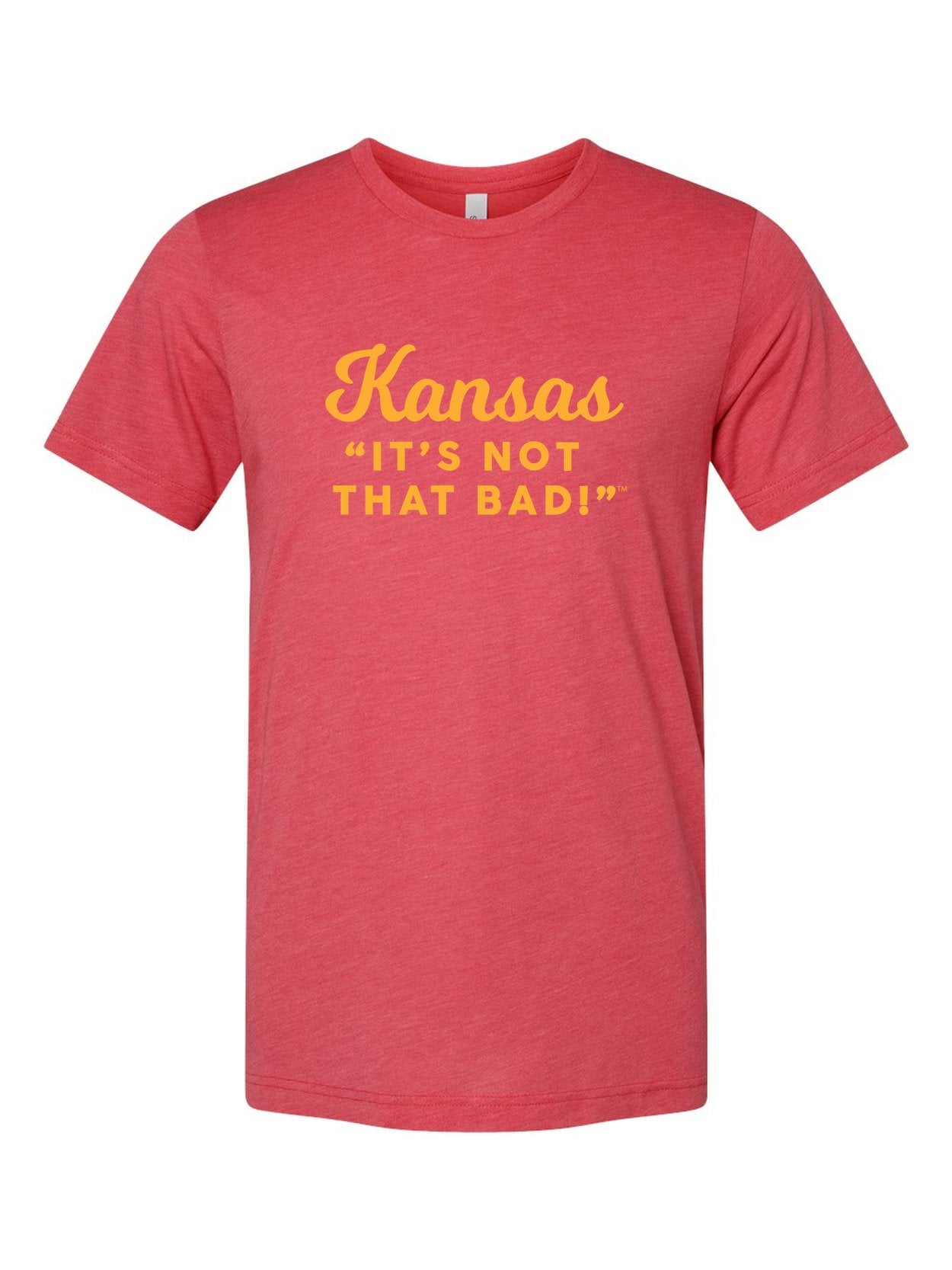 Kansas It's Not That Bad! (Script) on a true red t-shirt